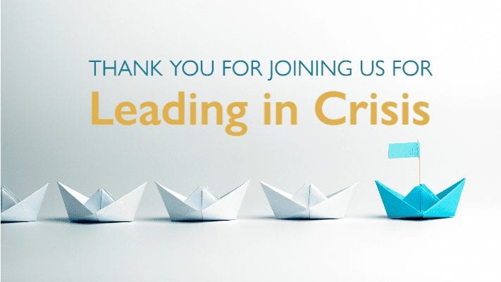 Leading in Crisis – Webinar Replay